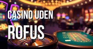Casino Uden Om Rufus En Guide Til Alternativer 694941300 Casino Uden Om Rufus En Guide Til Alternativer 694941300